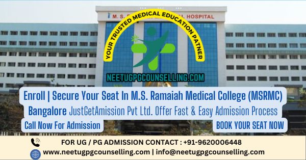 M.S. Ramaiah Medical College (MSRMC) Bangalore PG(MD/MS) : Admission 2024 ,Fees Structure ,Seat Matrix ,Courses Offered ,Cutoff ,Counselling ,Contact